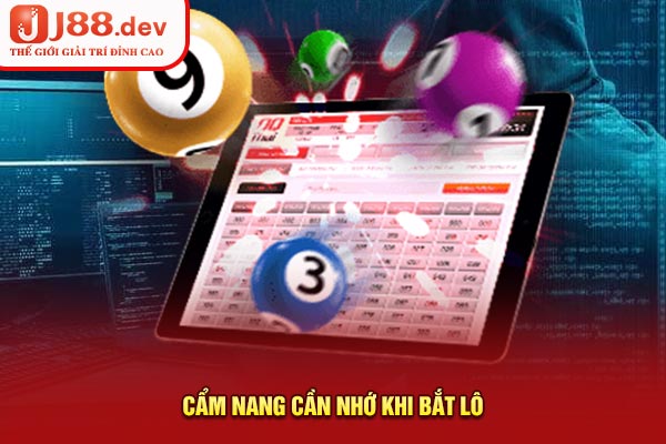 Cẩm nang cần nhớ khi bắt lô